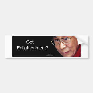 Got Enlightenment? Bumper Sticker