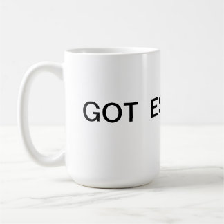 GOT ESCROW? COFFEE MUG