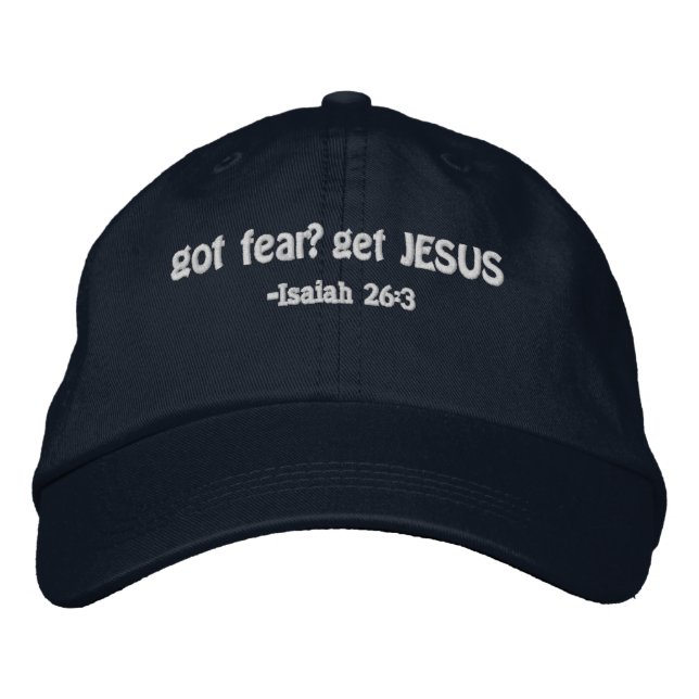 got fear? get Jesus Bible Quote Customise It Embroidered Hat (Front)