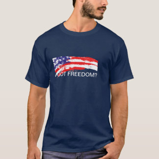 Got freedom? T-Shirt