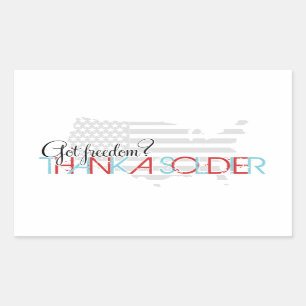 Got Freedom? Thank A Soldier Rectangular Sticker