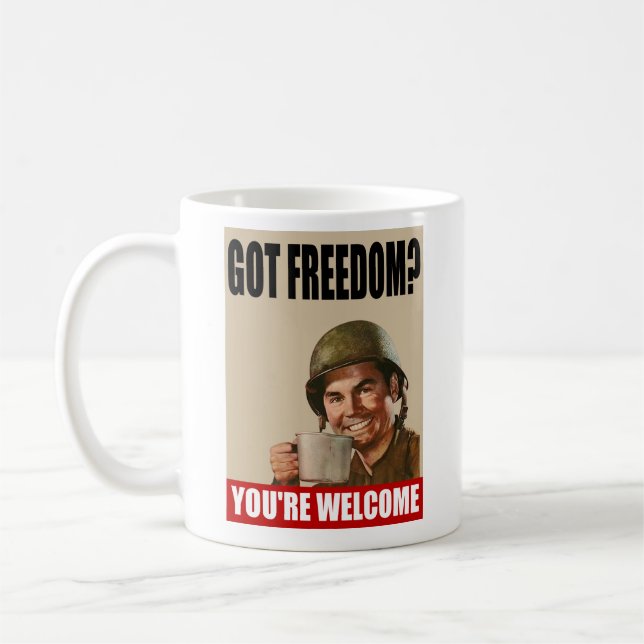 Got Freedom?  You're WELCOME! Mug (Left)