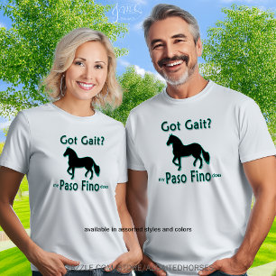 Got Gait? My Paso Fino Does T-Shirt