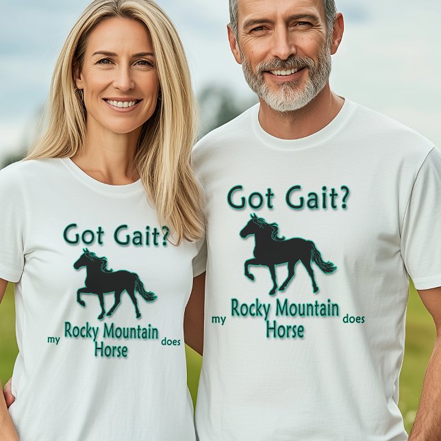Got Gait? My Rocky Mountain Horse Does T-Shirt (Got Gait? My Rocky Mountain Horse Does T-Shirt)