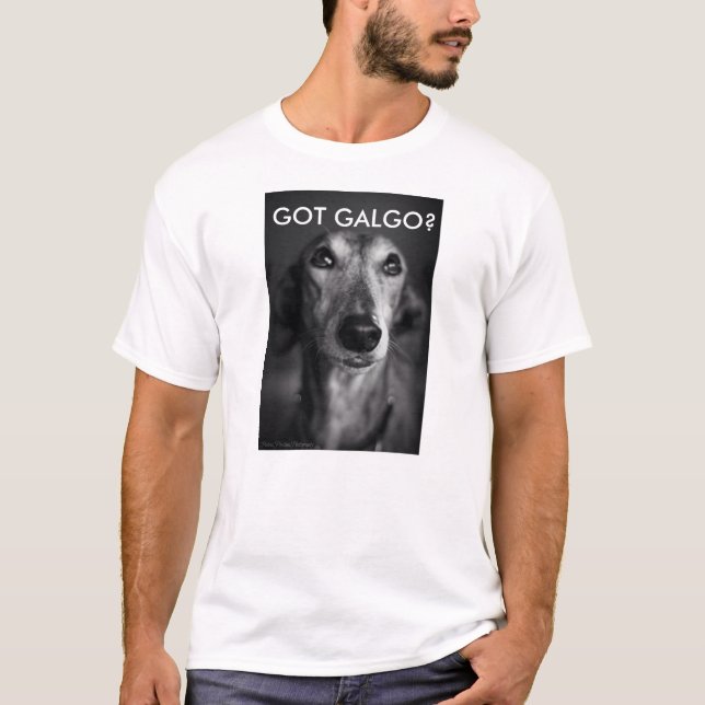 GOT GALGO? T-Shirt (Front)
