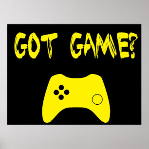 Got Game? Funny Gamer Poster