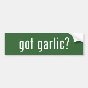 got garlic? bumper sticker