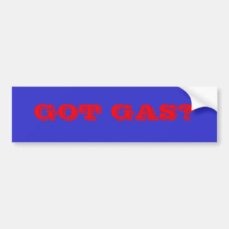 GOT GAS? BUMPER STICKER