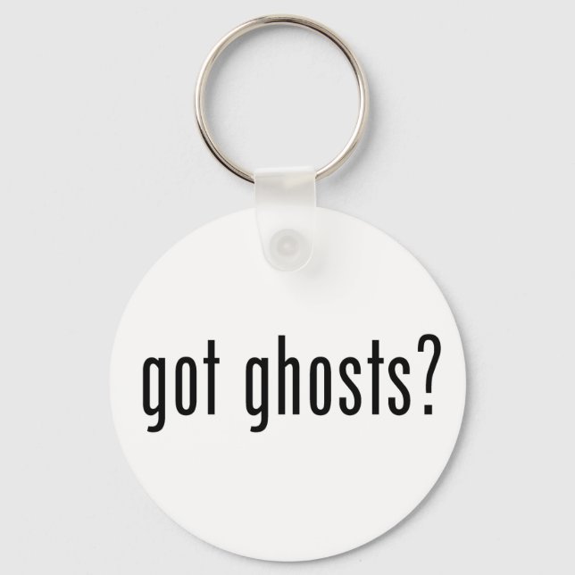 Got Ghosts? Key Ring (Front)
