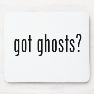 Got Ghosts? Mouse Pad