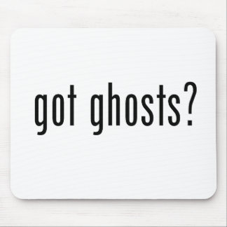 Got Ghosts? Mouse Pad