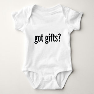 got gifts? baby bodysuit
