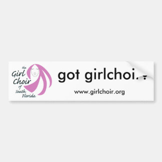 Got Girlchoir Bumper Sticker