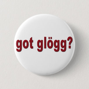 got glogg? Funny Scandinavian 6 Cm Round Badge