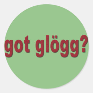 got glogg? Funny Scandinavian Drinking Classic Round Sticker