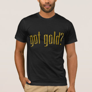 got gold T-Shirt