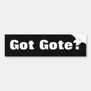 Got Gote? Bumper Sticker