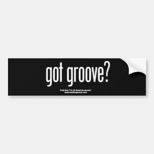 Got Groove? Bumper Sticker