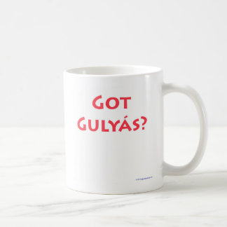 Got Gulyas? Coffee Mug