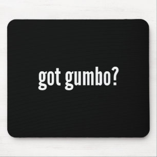 Got Gumbo Funny Cajun Food Gumbo Lover Humor Mouse Pad
