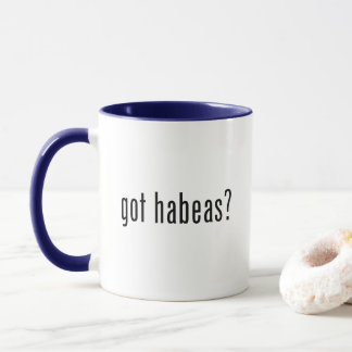 Got Habeas? Mug