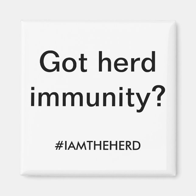 Got herd immunity? magnet (Front)