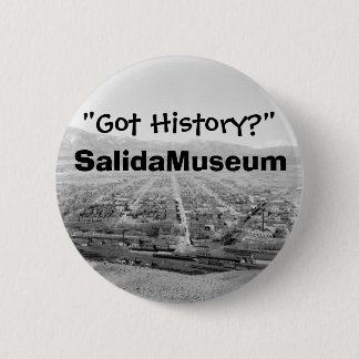 "Got History?" 6 Cm Round Badge