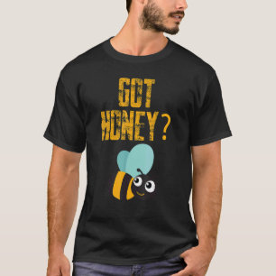 Got Honey Beekeeper Beekeeping Honeybee T-Shirt