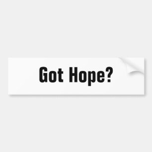 Got Hope? Bumper Sticker