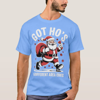 Got Ho's in Different Area Codes T-Shirt