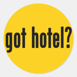 got hotel? classic round sticker