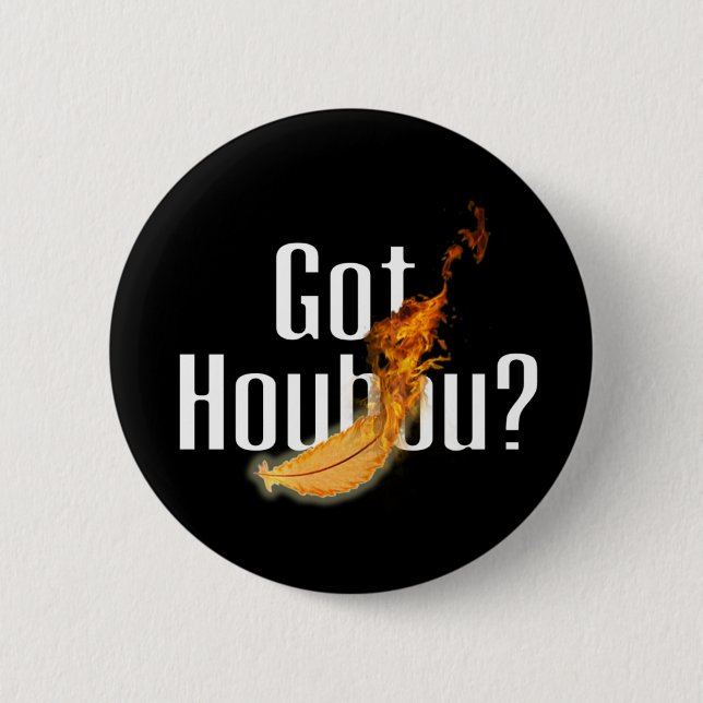 Got Houhou ? v2 6 Cm Round Badge (Front)