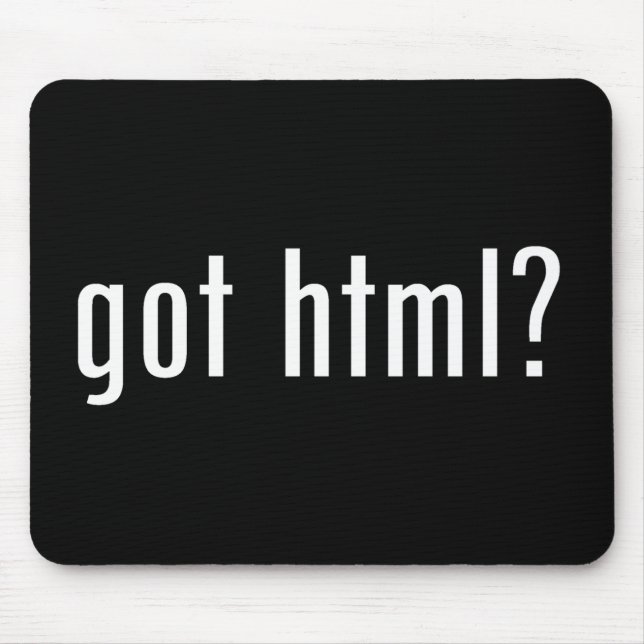 got html? mouse pad (Front)
