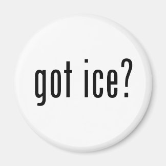 got ice? magnet