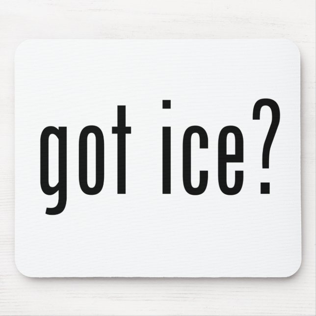 got ice? mouse pad (Front)