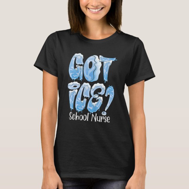 Got Ice School Nurse Costume For Women T-Shirt (Front)