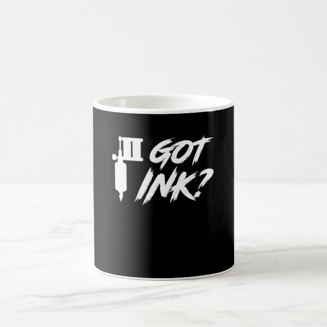 Got Ink Clothing Tattoo Artist Saying Shirt Coffee Mug (Center)