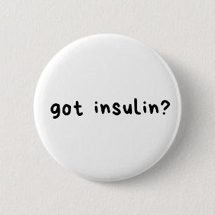 Got insulin logo 6 cm round badge