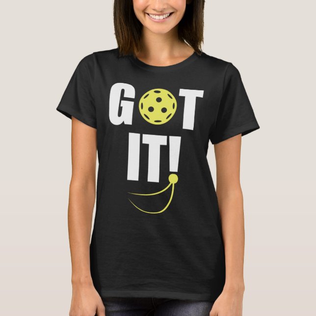 GOT IT oops yours Front and Back Men Womens Pickle T-Shirt (Front)