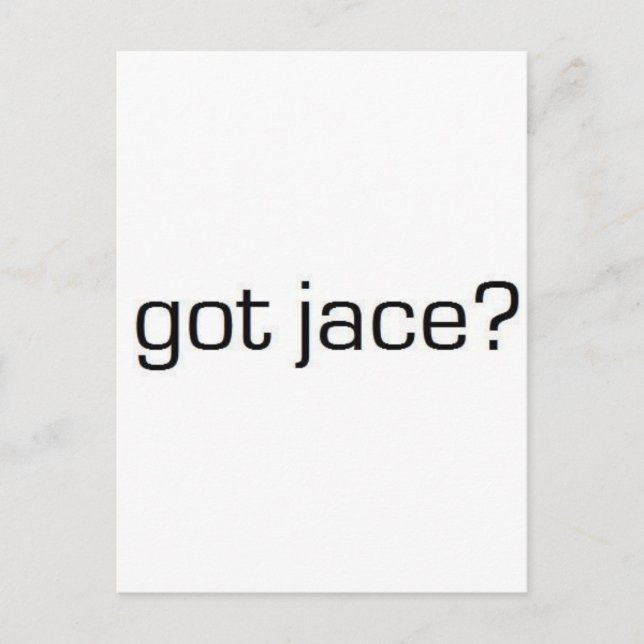Got Jace? Postcard (Front)