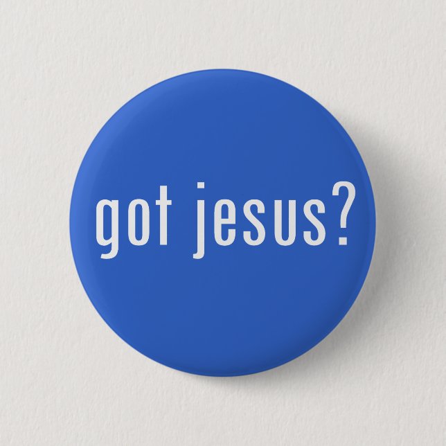 got jesus? 6 cm round badge (Front)