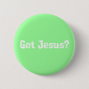 Got Jesus Gifts 6 Cm Round Badge