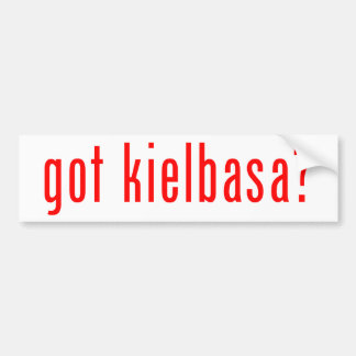 got kielbasa? bumper sticker