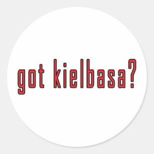 got kielbasa? classic round sticker