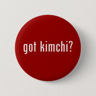 got kimchi? 6 cm round badge