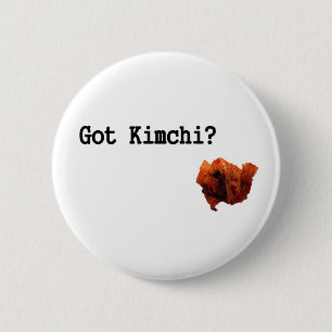 Got Kimchi? 6 Cm Round Badge