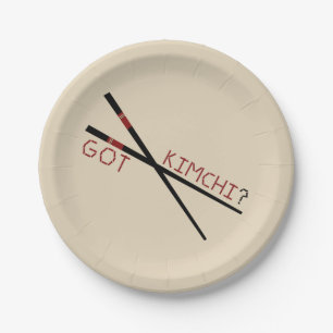 Got Kimchi?  Paper Plates