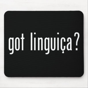 got linguica? mouse pad