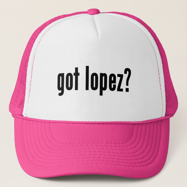 got lopez? trucker hat (Front)
