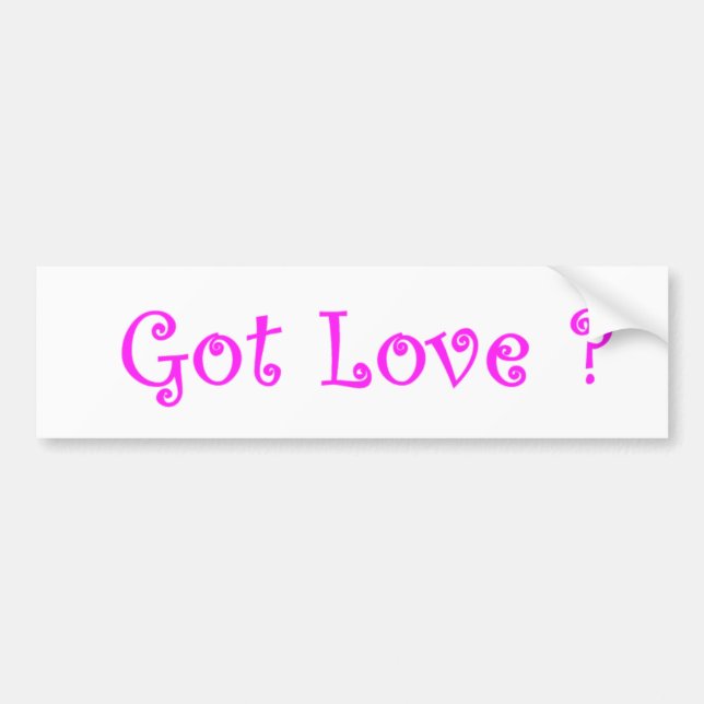 Got Love?-bumper sticker (Front)